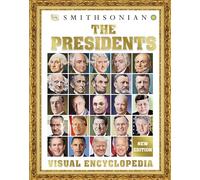 The Presidents Visual Encyclopedia