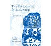 The Presocratic Philosophers G.S.; Raven, J.E. and Schofield, M. Kirk, J.E. Raven, Malcolm Schofield (Auteur)