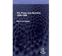 The Press and Abortion, 1838-1988