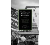The Press and Democratic Backsliding The Press and Democratic Backsliding (Auteur)