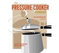 The Pressure Cooker Cookbook by Laura Washburn Hutton Laura Washburn Hutton (Auteur)