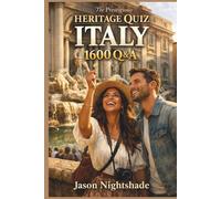 The Prestigious Heritage Quiz - Italy - 1600 Q&A: Explore Italian Civilization Through Questions and Answers