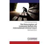The Presumption Of Innocence Before The International Criminal Court
