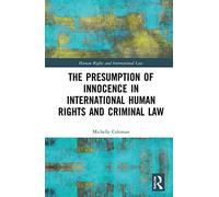 La présomption d'innocence en droit international des droits de l'homme et du droit pénal