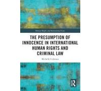 The Presumption Of Innocence In International Human Rights And Criminal Law