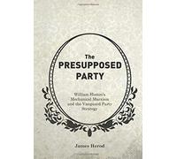 The Presupposed Party: William Hinton's Mechanical Marxism and the Vanguard Party Strategy