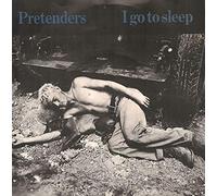 The Pretenders - I Go To Sleep
