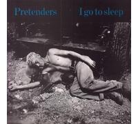 The Pretenders - I Go To Sleep [7" Vinyl]