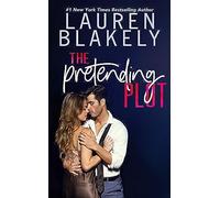 The Pretending Plot (Caught Up In Love: The Swoony New Reboot Of The Contemporary Romance Series)