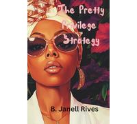 The Pretty Privilege Strategy
