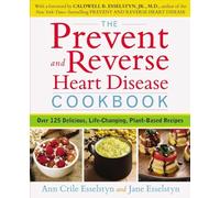 Cuisine pour prévenir et inverser les maladies cardiaques – 125+ recettes végétales – Avery