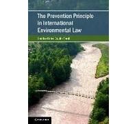 The Prevention Principle In International Environmental Law