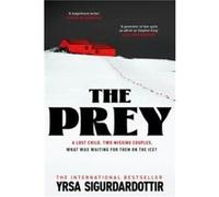 The Prey by Yrsa Sigurdardottir Yrsa Sigurdardottir (Auteur)