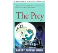 The Prey Robert Arthur Smith (Auteur)