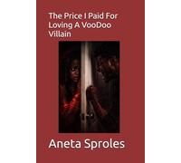 The Price I Paid For Loving A VooDoo Villain