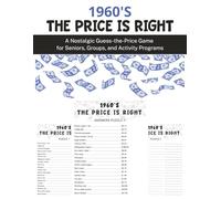 The Price Is Right: 1960s Senior Activity Book - 380 Items to Guess the Price: A Nostalgic Guess-the-Price Game for Seniors, Groups, and Activity Programs