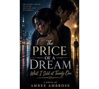 The Price of a Dream: What I sold at Twenty-one