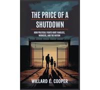 The Price of a Shutdown: How Political Fights Hurt Families, Workers, and the Nation