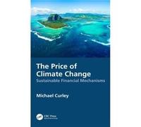 The Price of Climate Change Michael Curley (Auteur)