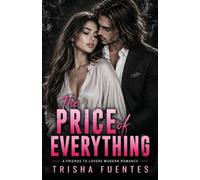 The Price of Everything: A Friends to Lovers Modern Romance