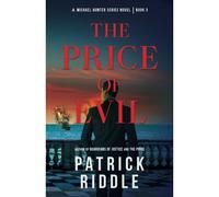 The Price Of Evil (Michael Hunter Series)