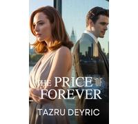 The Price of Forever: A Clean Billionaire Romance of Betrayal, Love, and Second Chances