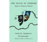 The Price Of Freedom Bk2 Chains Of Deceit: A Novel