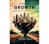 The Price of Growth: India’s Economic Realities Unveiled