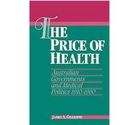 The Price of Health James A. Gillespie (Auteur)