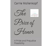 The Price of Honor: A Pride and Prejudice Possibility