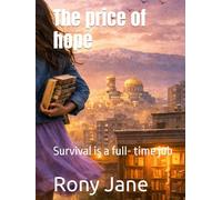 The price of hope: Survival is a full- time job