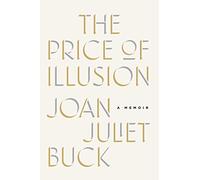 The Price of Illusion: A Memoir