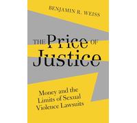 The Price of Justice: Money and the Limits of Sexual Violence Lawsuits
