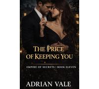 The Price of Keeping You