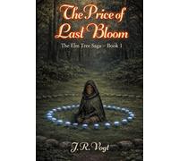 The Price of Last Bloom: The Elm Tree Saga - Book 1