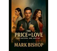 The Price of Love: Two Sisters, One Destiny