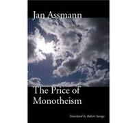 The Price of Monotheism by Jan Assmann Jan Assman (Auteur)
