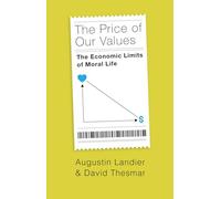 The Price of Our Values: The Economic Limits of Moral Life