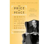 The Price of Peace: Money, Democracy, and the Life of John Maynard Keynes
