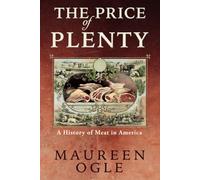 The Price of Plenty: A History of Meat in America