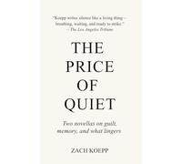 The Price of Quiet: Two Novellas on Guilt, Memory, and What Lingers