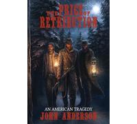 The Price of Retribution: An American Tragedy