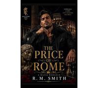 THE PRICE OF ROME: Everything He Built Was for Her. And It May Be the Thing That Destroys Them Both