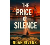 The Price of Silence: Betrayal, power, and the secret war for Russia’s hidden billions