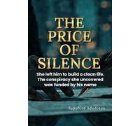 The Price of Silence: She left him to build a clean life. The conspiracy she uncovered was funded by his name.