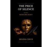The Price of Silence - Volume II: Blood and Legacy