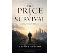 The Price of Survival: A Reflection on Work, Dignity, and the Future of Civilization
