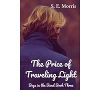 The Price of Traveling Light: Boys in the Band Book Three