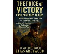 The Price of Victory: From Comrades to Foes