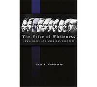 The Price of Whiteness Eric L. Goldstein (Auteur)